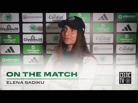 Elena Sadiku On The Match | Celtic FC Women 3-0 Partick Thistle