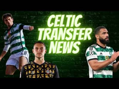 CELTIC TRANSFER NEWS! l MATT O’RILEY & CCV l ALEX MCCARTHY TO CELTIC