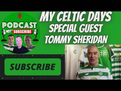 Special Guest Tommy Sheridan / My Celtic Day’S