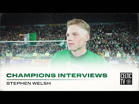 Stephen Welsh On the Match | Kilmarnock 0-5 Celtic | CELTIC ARE CHAMPIONS OF SCOTLAND!