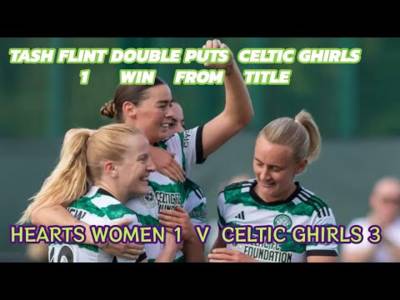 Celtic Ghirls Win 3-1 With Tash Flint Double: One Win For SWPL Title (GOALS VIDEO INCLUDED)