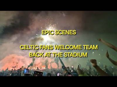 Fans Welcome Team Back at Celtic Park / Celtic Champions Celebrations / Epic Scenes
