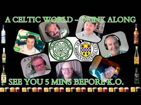 Drinkalong: Celtic v St Mirren &ndash; Calling Time On A Victorious League Season!