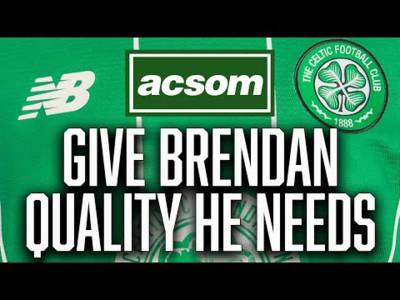 Enjoy title party, wrap up double, then give Brendan the quality he needs ACSOM Celtic State of Mind