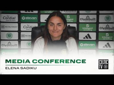 Full Celtic FC Women Media Conference: Elena Sadiku (17/05/24)
