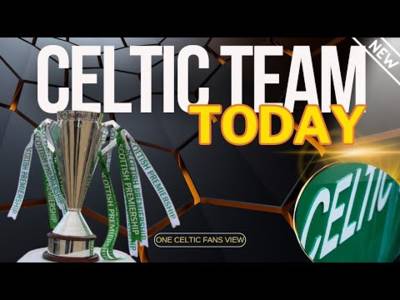 Celtic Vs St Mirren TEAM NEWS