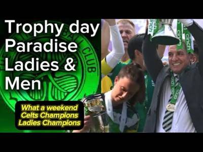 Celtic party day & Ladies champions / what a weekend
