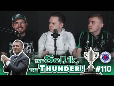 GLASGOW DERBY SCOTTISH CUP FINAL PREVIEW! | The Sellik, The Thunder | #110