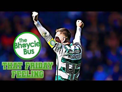 That Friday Feeling | Celtic Have One Last Chapter in the Story of This Season | Ep. 37