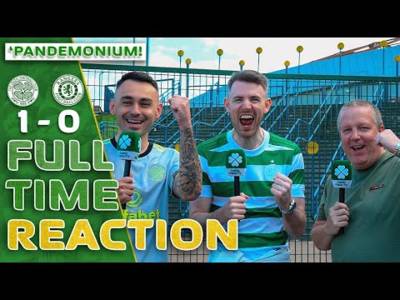 Celtic 1-0 Rangers | ‘PANDEMONIUM!’ | Full-Time Reaction