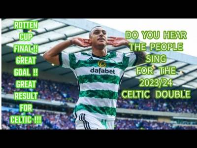 CELTIC WIN CUP! RUBBISH Game; GREAT Result/DOUBLE Delight Again!(Goal and “Highlights” Included)