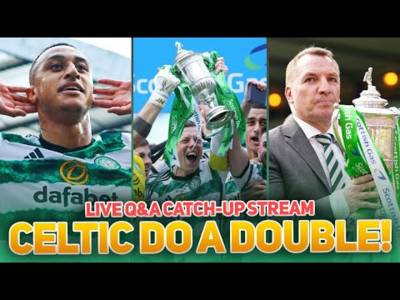 CELTIC WRAP UP SEASON WITH HISTORIC DOUBLE! | LIVE Celtic FC Q&A Stream