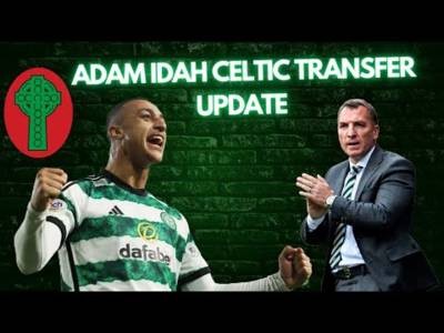 ADAM IDAH CELTIC TRANSFER LATEST! l TRANSFER TALK