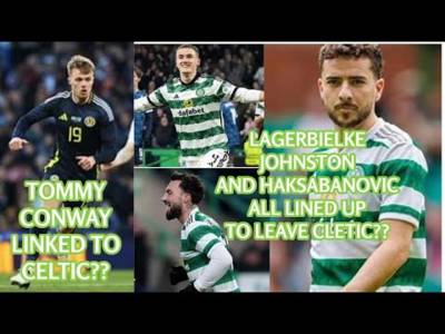 Celtic News Update: Conway, Dubravka, Idah, Daniliuc All Linked?:Who Could Be Leaving Celtic?