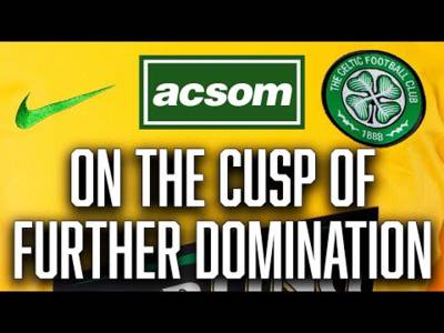 Get the transfers right & Celtic will enjoy another generation of success ACSOM Celtic State of Mind
