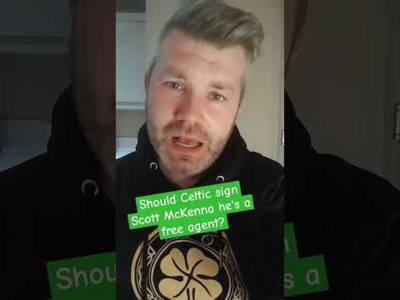 SHOULD CELTIC SIGN #SCOTTMCKENNA #celtic