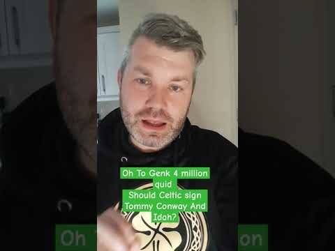 OH SET TO JOIN GENK! SHOULD CELTIC SIGN CONWAY AND Idah? #adamidah #tommyconway #genk #celticfc