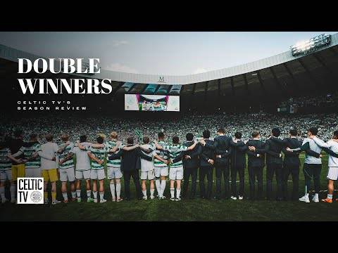 Double Winners! | Celtic TV’s 2023/24 Season Review