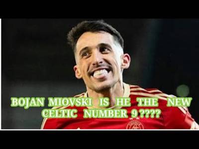 Miovski To Celtic?? Is He Best Available Option For New Celtic #9??(highlights video included)