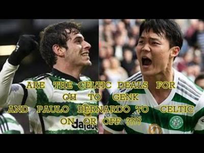 Oh and Paulo Bernardo Deals Are There Problems?? Plus Other Celtic Updates