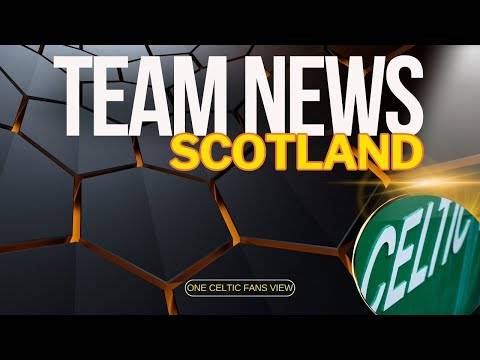 Two Celtic players Start for Scotland tonight