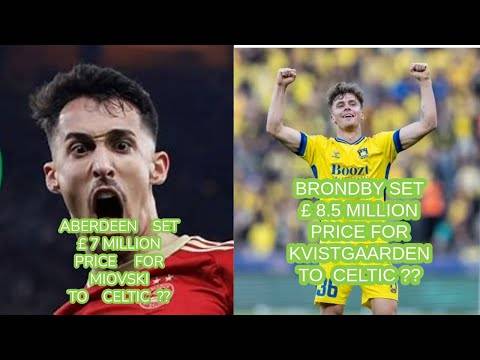 Bair To Celtic Rumour (THIS ISN’T A JOKE!) Prices Set for Miovski and Kvistgaarden and CELTIC News