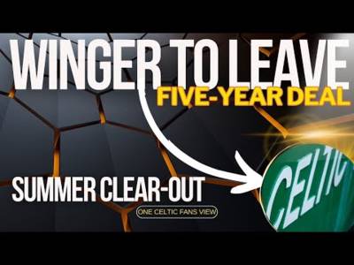 Celtic winger to Leave on 5 year DEAL
