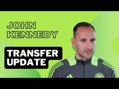 John Kennedy Gives Celtic Fans on a Update on Transfers | Possible Returns of Idah & Bernardo
