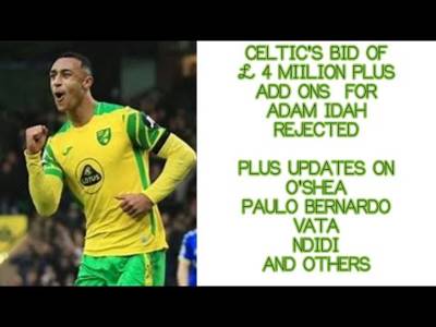 Celtic Idah Bid Rejected: Vata Leaving and Other Celtic Updates