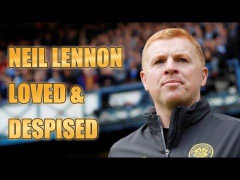 Neil Lennon &ndash; Loved and Despised