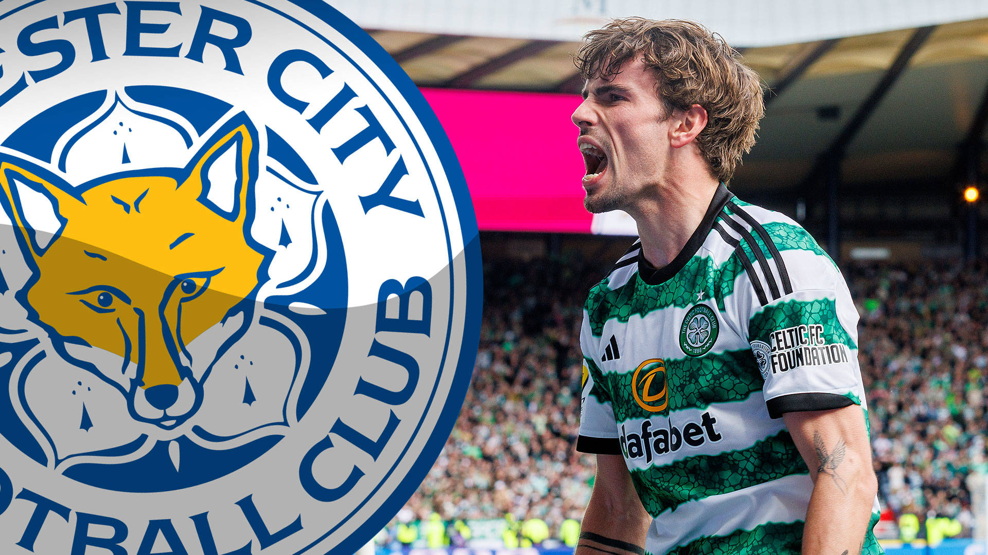 Leicester line up £50m Celtic star following Kiernan Dewsbury-Hall’s transfer to Chelsea