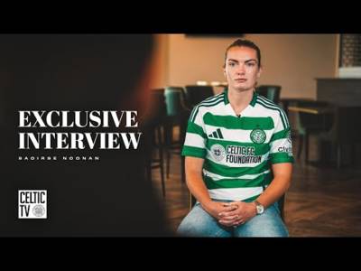 Exclusive Interview | Saoirse Noonan becomes latest addition to Celtic FC Women
