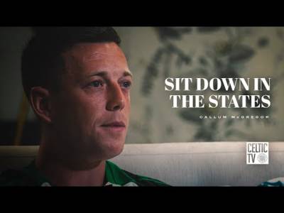 What’s on Celtic TV | Sit Down in the States | Callum McGregor (21/7/24)