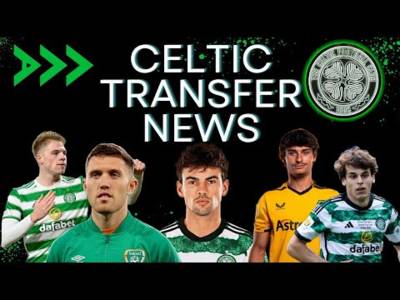CELTIC TRANSFER NEWS l BERNARDO,O’RILEY 3RD BID, HUGO BUENO, WELSH & DARA O’SHEA