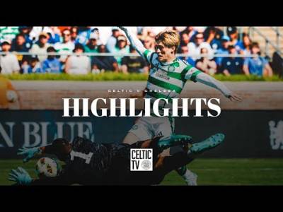 Highlights | Celtic 4-1 Chelsea | Another Fantastic 4 in the US for the Champions