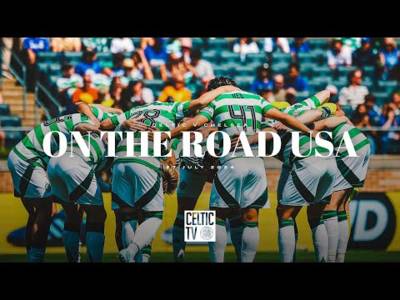 What’s on Celtic TV | On the Road USA | Celtic 4-1 Chelsea (27/7/24)