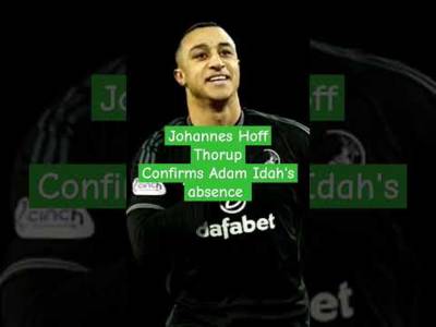COULD ADAM IDAH ON HIS WAY TO PARADISE? #JohannesHoffThorup #NORWICHCITY #celticfc