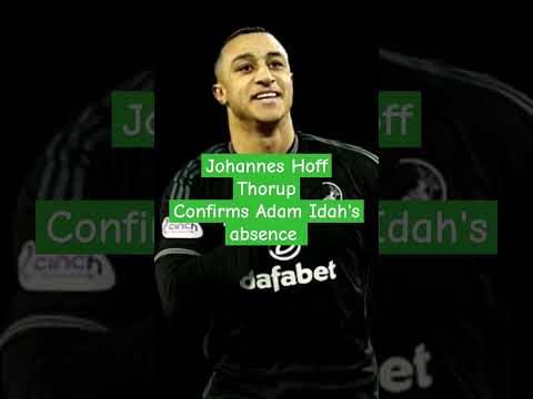 COULD ADAM IDAH ON HIS WAY TO PARADISE? #JohannesHoffThorup #NORWICHCITY #celticfc