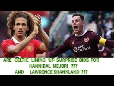 PB About to Sign For Celtic?? Surprise Bids for Mejbri and Shankland Lined Up??