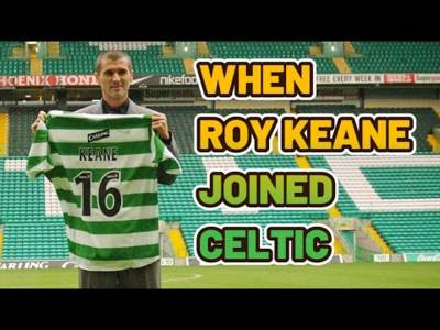 When Roy Keane Joined Celtic