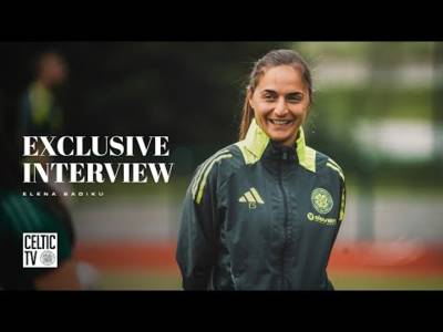 Exclusive Interview | Elena Sadiku speaks to Celtic TV as Ghirls get down to work in Sweden