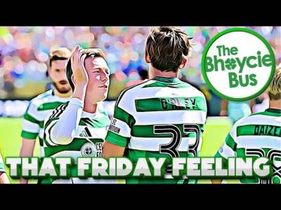 That Friday Feeling | the Bhoys Are Back in Town! | Ep. 39