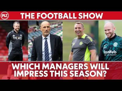 The Football Show LIVE I Which managers will impress most this season? Scottish football is back!