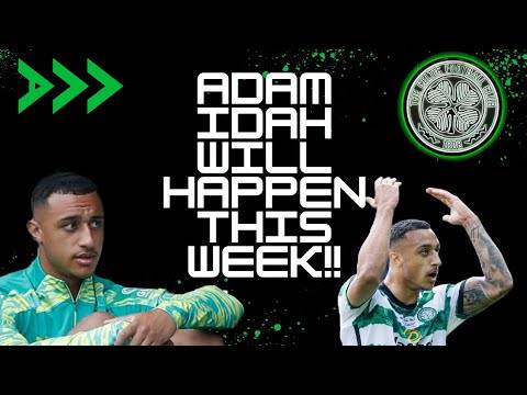 Adam Idah to Celtic This Week! | Celtic Transfer News