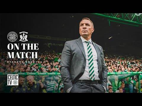 On the match with Brendan Rodgers | Celtic 4-0 Kilmarnock | Flag day win for Celts!
