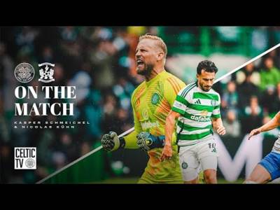 On the match with Kasper Schmeichel & Nicolas Kühn | Celtic 4-0 Kilmarnock | Flag day win for Celts!