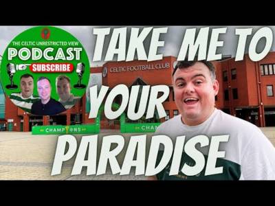 Take Me to Your Paradise Ep 8 / Celtic a Side Built to Win