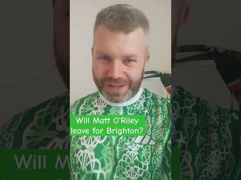 WILL CELTIC ACCEPT BRIGHTON’S BID FOR MATT O’RILEY? #transfertalk #celticfc #brighton