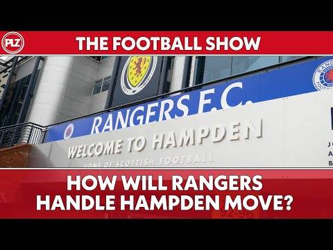 How will Rangers handle Hampden move? | The Football Show LIVE
