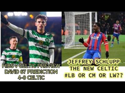 Hibs v Celtic preview (0-4 Predicted) And Jeffrey Sclupp Profile